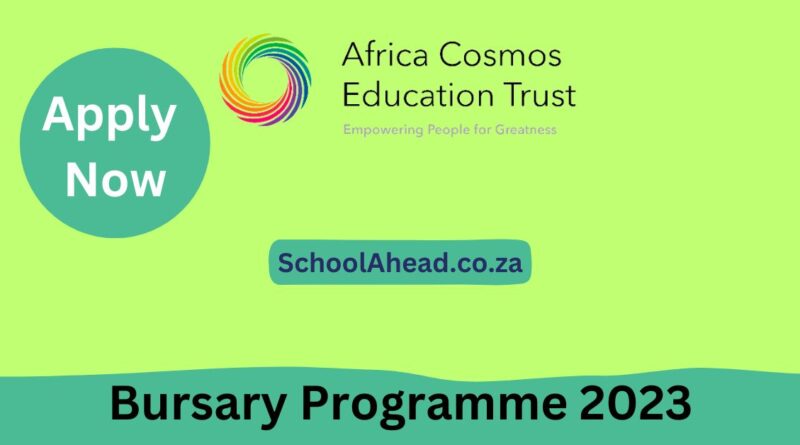 Africa Cosmos Education Trust - Bursary 2023 - SchoolAhead