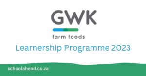 GWK Farm Foods Learnerships