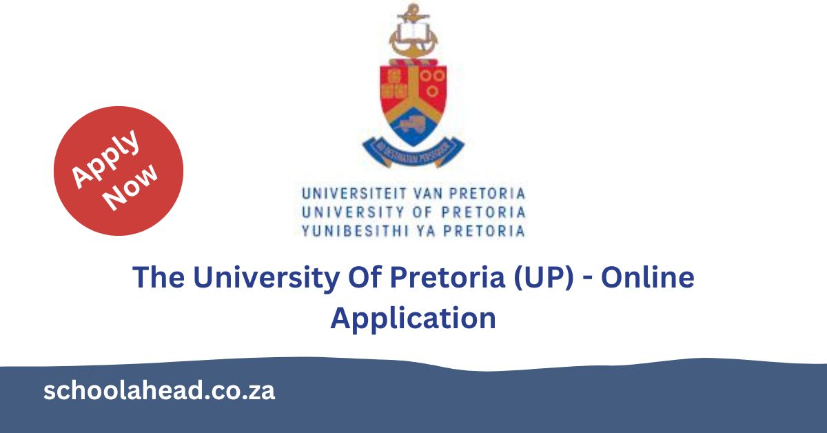 The University Of Pretoria (UP) Online Application 2023 SchoolAhead