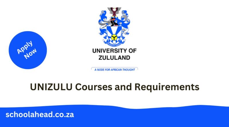 UNIZULU Courses And Requirements - SchoolAhead