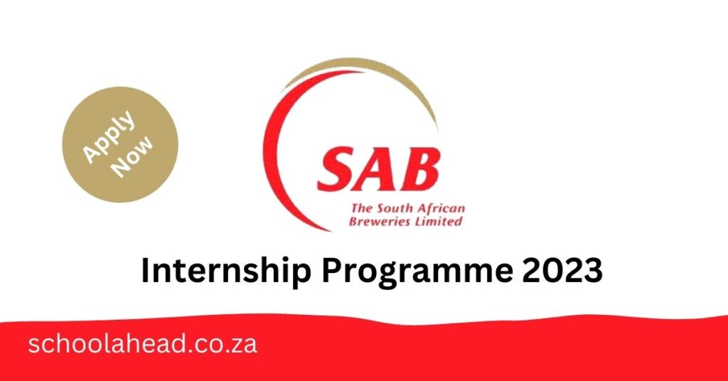 South African Breweries (SAB) Graduate Internships 2023 SchoolAhead