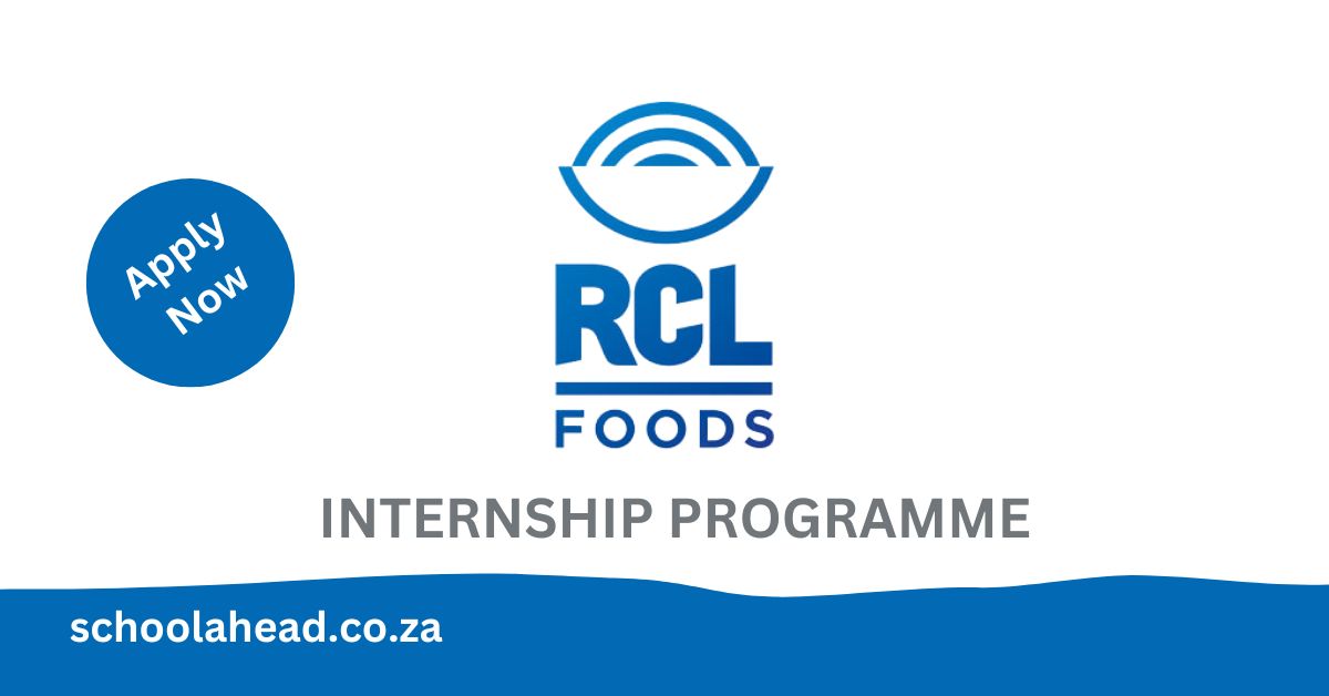 RCL Foods Internship Programme 2023 / 2024 SchoolAhead