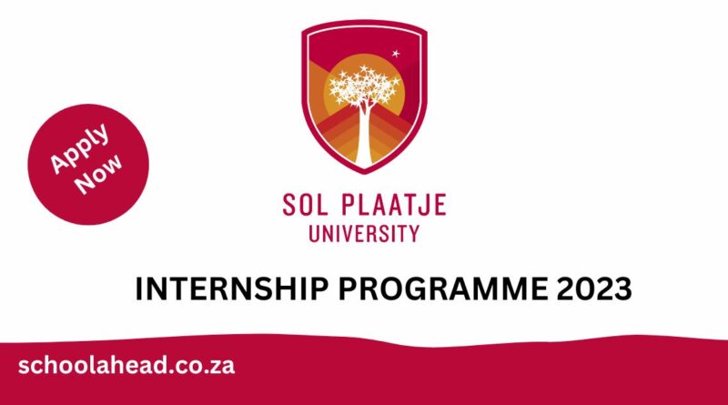 Sol Plaatje University - Internships 2023 / 2024 - SchoolAhead