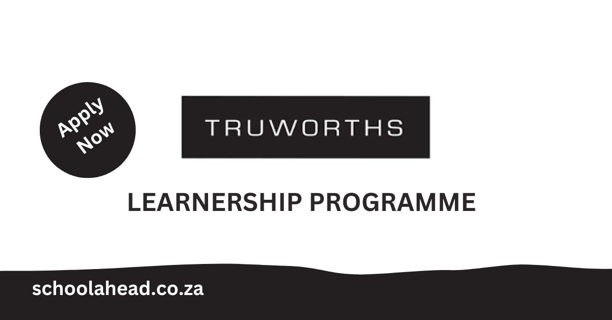 Truworths: Learnership Programme 2024 - All Provinces - SchoolAhead