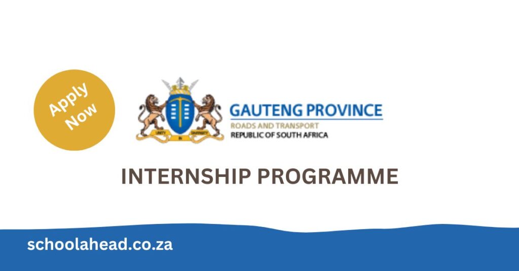 Gauteng Department Of Roads And Transport - Internships 2023   2024 