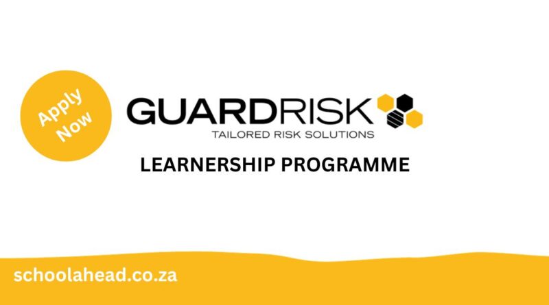 Guardrisk Insurance - Learnerships 2023 / 2024 - SchoolAhead