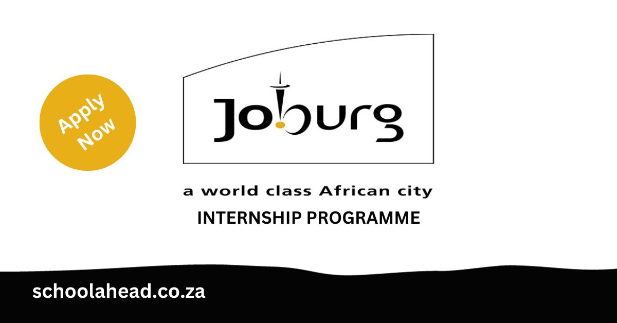 City of Johannesburg Internship Programme 2023 / 2024 SchoolAhead