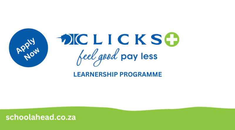 Clicks Group: Learnerships 2024 - SchoolAhead